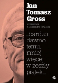 Bardzo dawno temu  mniej więcej w zeszły piątek