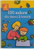 100 zabaw dla dzieci 2 - letnich