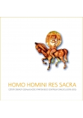 Homo Homini Res Sacra. Cztery dekady działalności paryskiego Centrum Dialogu 1973 2015
