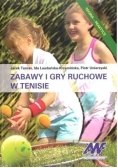 Zabawy i gry ruchowe w tenisie