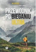 Przewodnik po bieganiu ultra