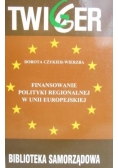 Finansowanie polityki regionalnej w Unii Europejskiej