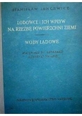 Lodowce i ich wpływ na rzeźbę powierzchni ziemi