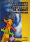 Kraje Europy Środkowej i Wschodniej na drodze przemian
