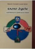 Samo życie czyli historyczne zapiski sprzed wieków