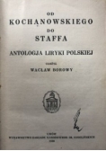 Od Kochanowskiego do Staffa. Antologia liryki polskiej