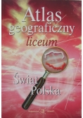 Atlas geograficzny . Liceum