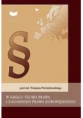 W kręgu teorii prawa i zagadnień prawa europejskiego