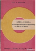 Karol Godula pionier przemysłu cynkowego na Górnym Śląsku