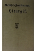Liturgit oder erklarung der  heiligen zeiten, orte und handlungen der katholischen kirche, 1915r.