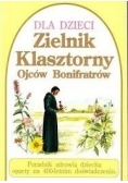 Dla dzieci Zielnik klasztorny Ojców Bonifratów
