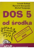 Dos 5 od środka