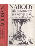 Narody jak powstały i jak wybijały się na niepodległości