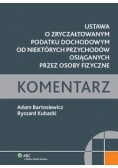 Ustawa o zryczałtowanym podatku dochodowym od niektórych przychodów osiąganych przez osoby fizyczne .Komentarz
