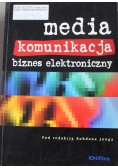 Media komunikacja biznes elektroniczny