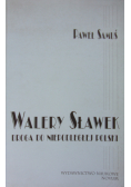 Walery Sławek droga do niepodległej Polski