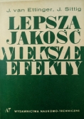 Lepsza jakość większe efekty