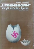 ''Lebensborn'' czyli źródło życia