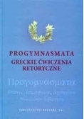 Progymnasmata. Greckie ćwiczenia retoryczne