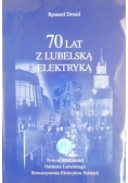 70 lat z lubelską elektryką
