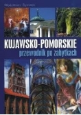 Kujawsko-Pomorskie przewodnik po zabytkach