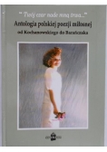 Antologia polskiej poezji miłosnej od kochanowskiego do Barańczyka
