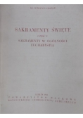 Sakramenty święte, cz. I