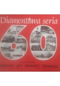 Spacer po dawnej Oławie diamentowa seria 60