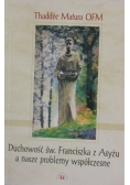 Duchowość św. Franciszka z Asyżu a nasze problemy współczesne
