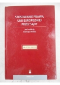 Stosowanie prawa Unii Europejskiej przez sądy