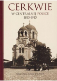 Cerkwie w centralnej Polsce 1815 -  1915