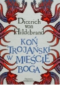 Koń Trojański w mieście Boga
