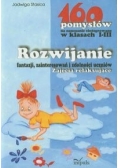 160 pomysłów na nauczanie zintegrowane w klasach I-III  , Nowe