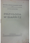 Przygoda w Biarritz, 1934 r.