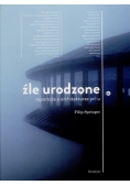 Źle urodzone