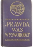 Prawda Was wyswobodzi. Poświęcona Jehowie, 1946 r.