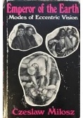 Emperor of the Earth Modes of Eccentric Vision