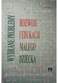Wybrane Problemy Rozwoju I Edukacji Małego Dziecka