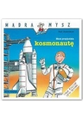 Mądra mysz - Mam przyjaciela kosmonautę