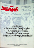 Solidarność w Zamościu i na Zamojszczyźnie w 30 rocznicę powstania Niezależnego Samorządnego Związku Zawodowego Solidarność