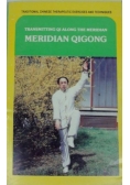 Meridian Qigong: Transmitting Qi Along the Meridian