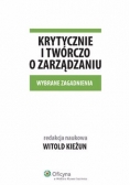 Krytycznie i twórczo o zarządzaniu