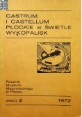 Castrum i Castellum Płockie w świetle wykopalisk zeszyt 2