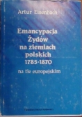 Emancypacja Żydów na ziemiach polskich 1785-1870