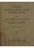 Zasady Kulturalnych form towarzyskich ,1922r.
