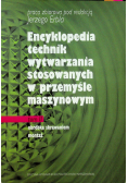 Encyklopedia technik wytwarzania stosowanych w przemyśle maszynowym Tom II