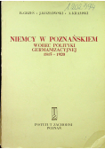 Niemcy w Poznańskiem wobec polityki germanizacyjnej 1815 1920