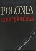 Polonia amerykańska mity i rzeczywistość