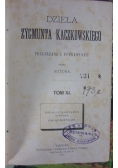 Dzieła Zygmunta Kaczkowskiego, 1874 r. Tom XI
