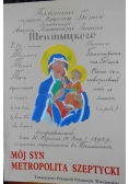 Mój syn Metropolita Szeptycki